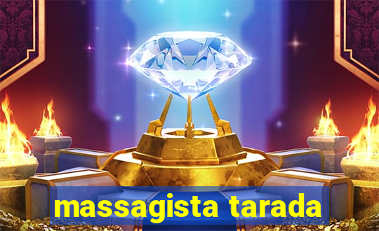 massagista tarada